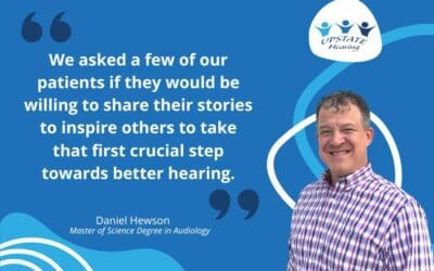 Taking the First Step Toward Better Hearing | Inspirational Patient Stories From Upstate Hearing Aid Center
